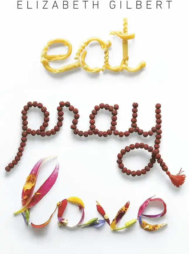 Eat, Pray, Love