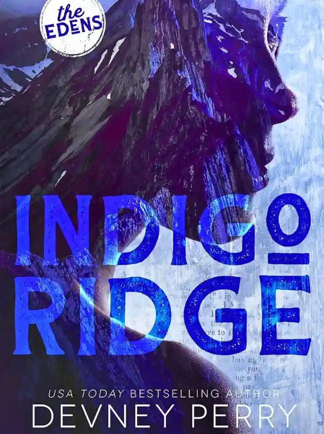 Indigo Ridge (The Edens, #1) by Devney Perry