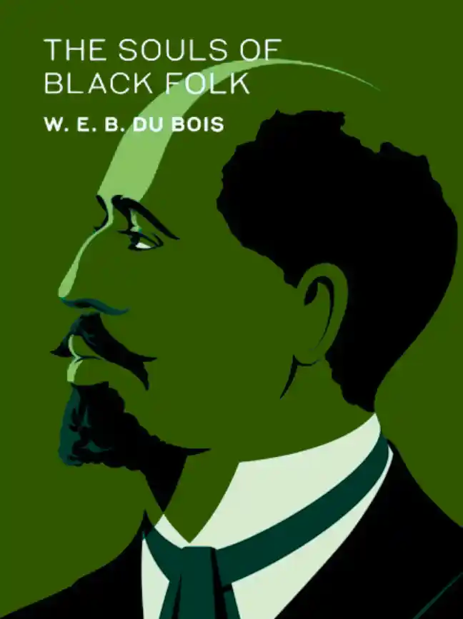 The Souls of Black Folk, W.E.B. Du Bois